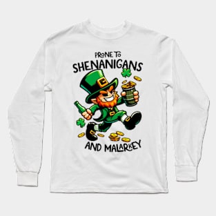 St Patrick's Day - Prone To Shenanigans and Malarkey Long Sleeve T-Shirt